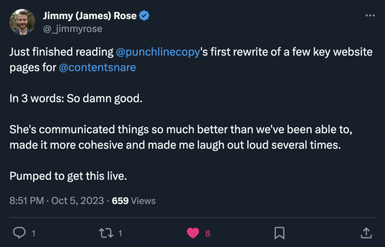 Jimmy Rose of Content Snare on X: “Just finished reading @punchlinecopy's first rewrite of a few key website pages for @contentsnare. In 3 words: So damn good.”