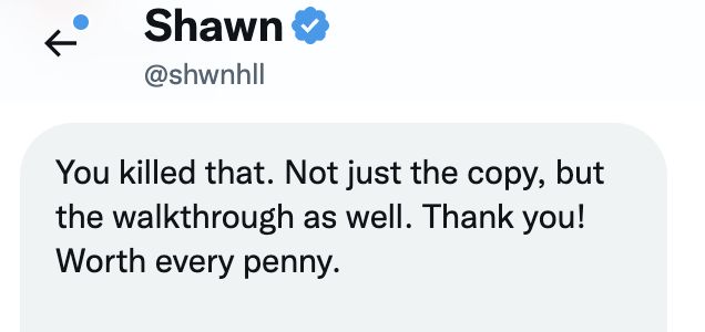 Shawn Hill on X: “You killed that. Not just the copy, but the walkthrough as well. Thank you! Worth every penny.”